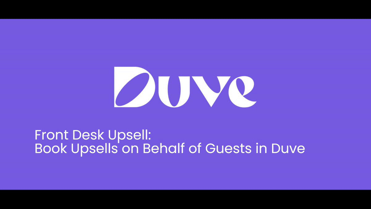 Front Desk Upsell_  Book Upsells on Behalf of Guests in Duve.gif